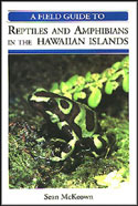Field Guide to Reptiles and Amphibians in the Hawaiian Islands