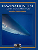 Faszination Hai. Haie im Meer und hinter Glas