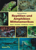 Reptilien und Amphibien Mittelamerikas. Band 1: Krokodile. Schildkröten. Echsen